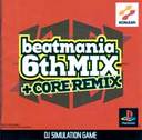 ᒆPS\tgr[g}jA 6thMIX+CORE REMIX(beatmania 6thMIX+CORE REMIX)